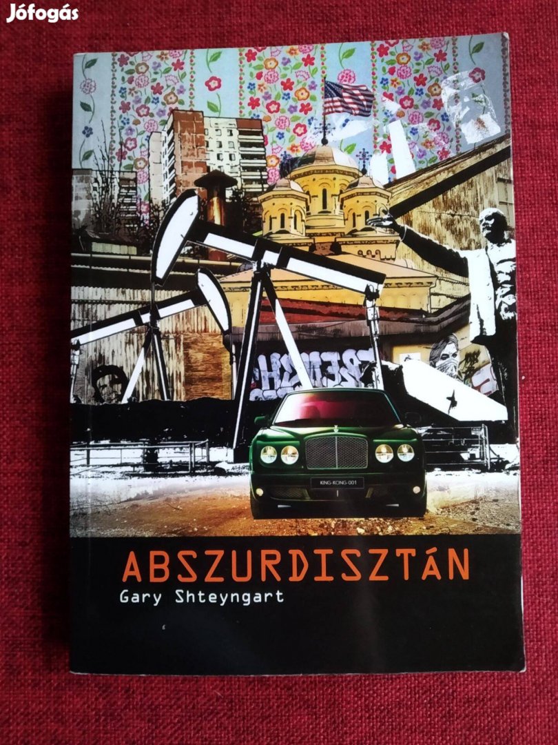 Abszurdisztán Gary Shteyngart Cor Leonis kiadó, 2013