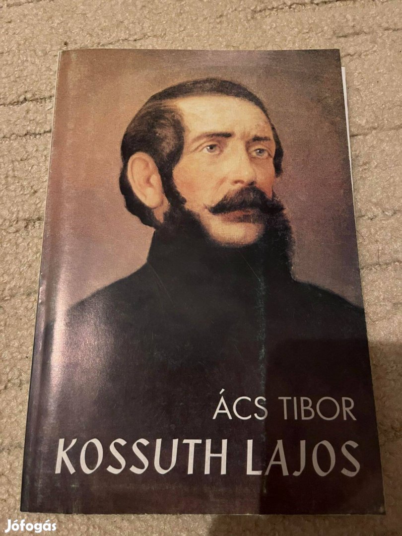 Ács Tibor: Kossuth Lajos