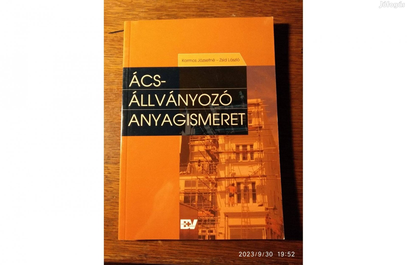 Ács-állványozó anyagismeret B + V Lap- És Könyvkiadó,