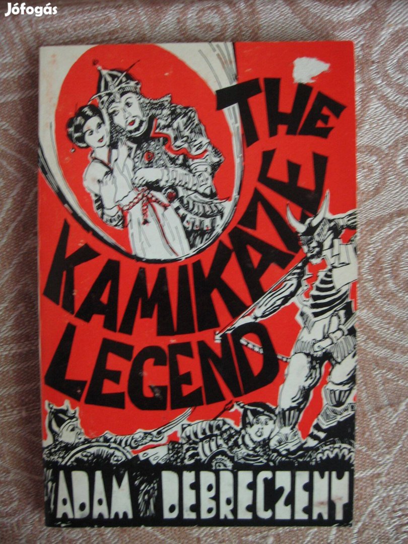 Adam Debreczeny : The kamikaze legend, könyv