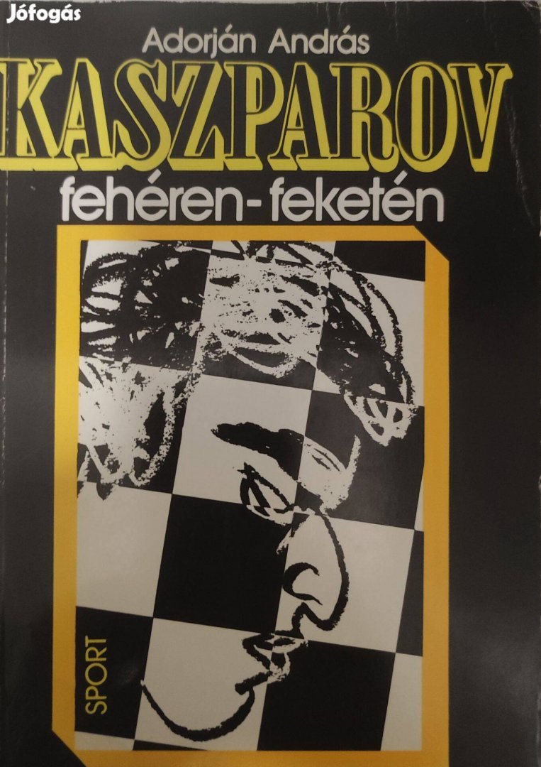 Adorján András - Kaszparov fehéren-feketén - Sakk könyv