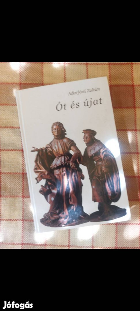 Adorjáni Zoltán Ót és újat 