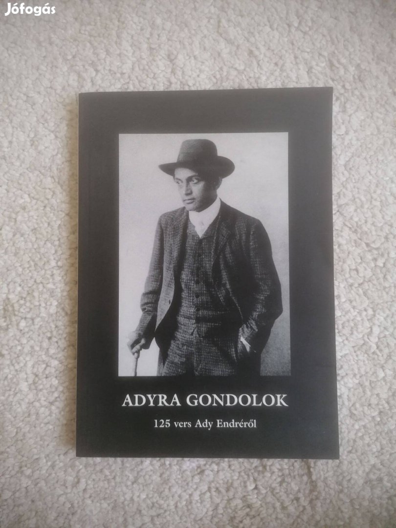 Adyra gondolok - 125 vers Ady Endréről