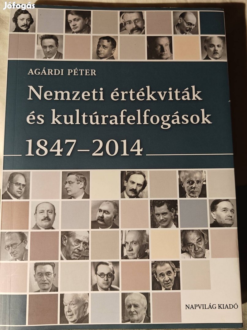 Agárdi Péter Nemzeti értékviták és kultúrafelfogások 1847-2014