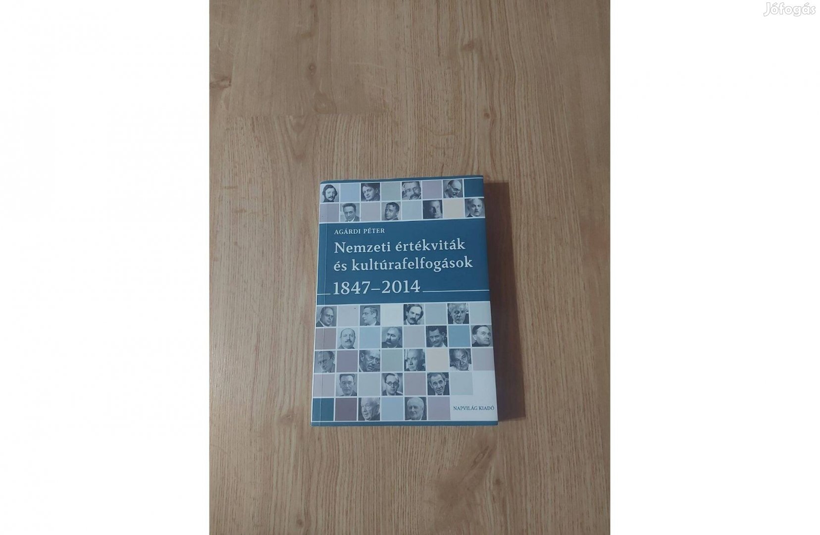 Agárdi Péter: Nemzeti értékviták és kultúrafelfogások 18472014