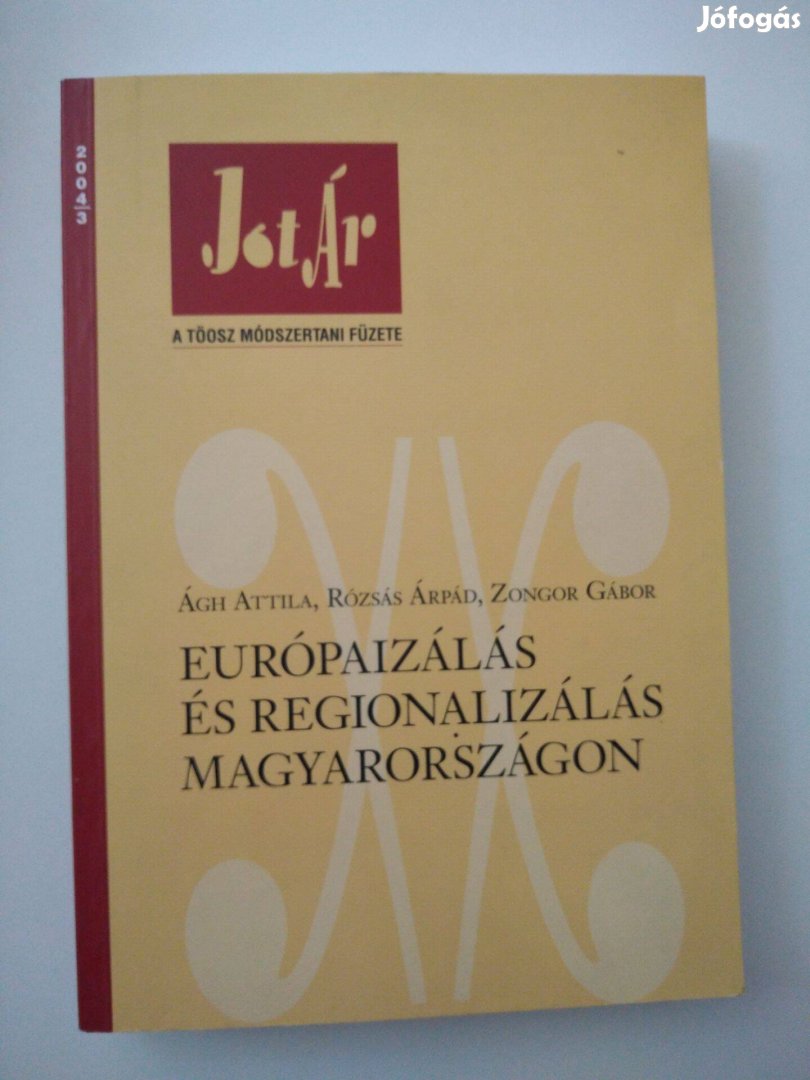 Ágh Attila Rózsás Árpád Zongor Gábor Európaizálás és regionalizál