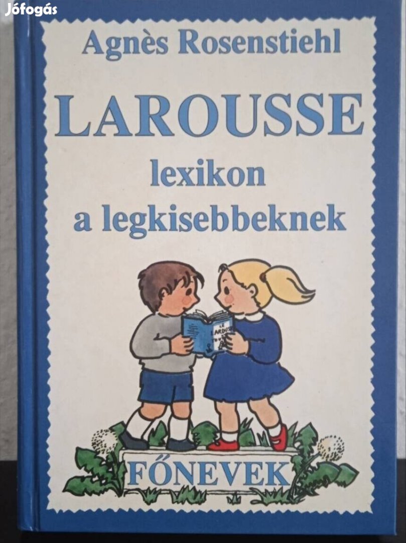 Agns Rosenstiehl - Larousse Lexikon a legkisebbeknek