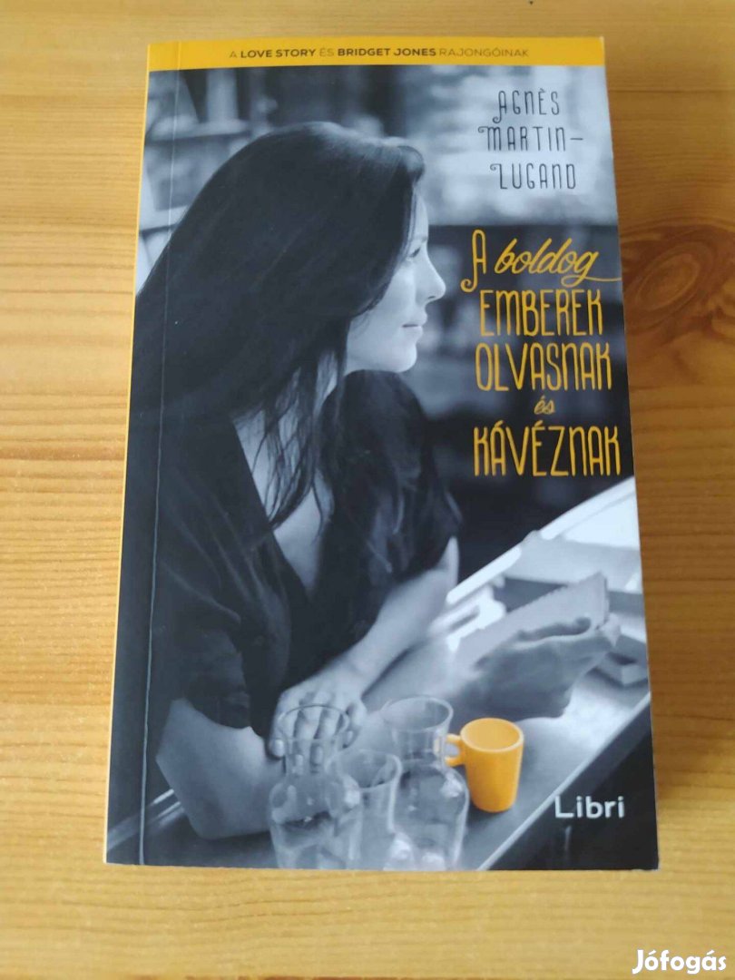 Agnés Martin-Lugand: A boldog emberek olvasnak és kávéznak