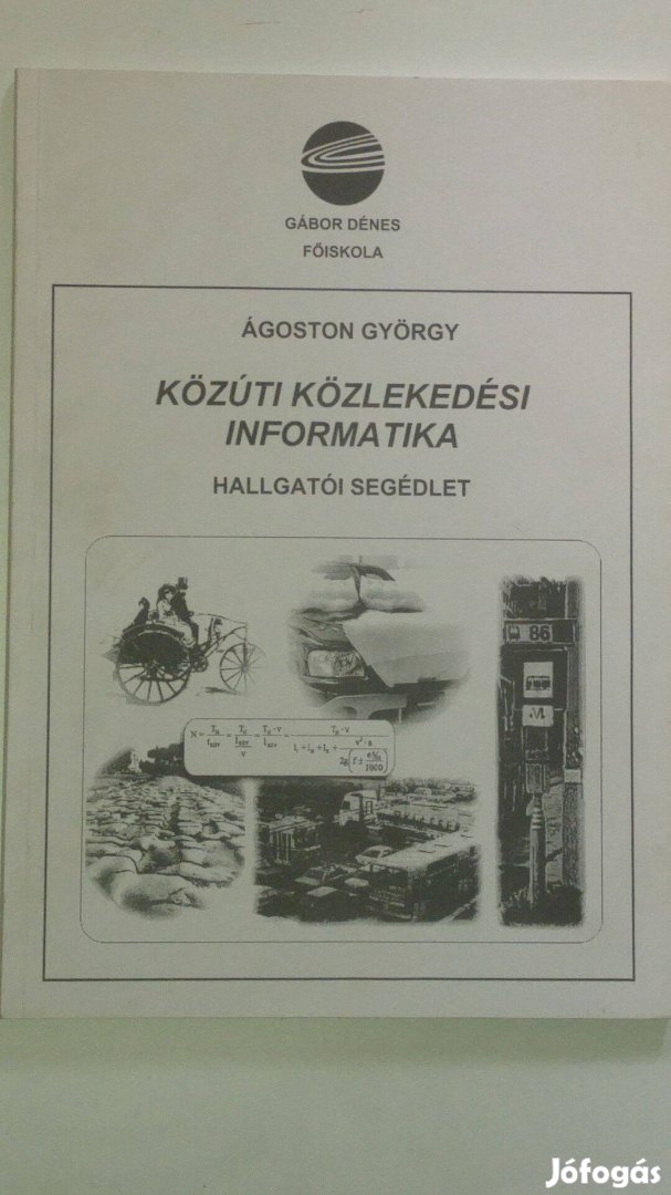 Ágoston Közúti közlekedési informatika hallgatói segédlet