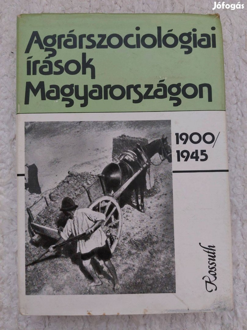 Agrárszociológiai írasok Magyarországon 1900-1945