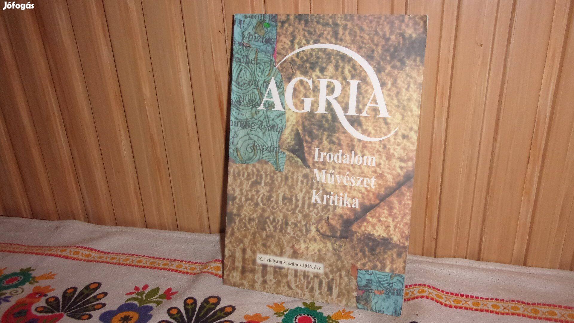 Agria Irodalom művészet kritika 2016 ősz