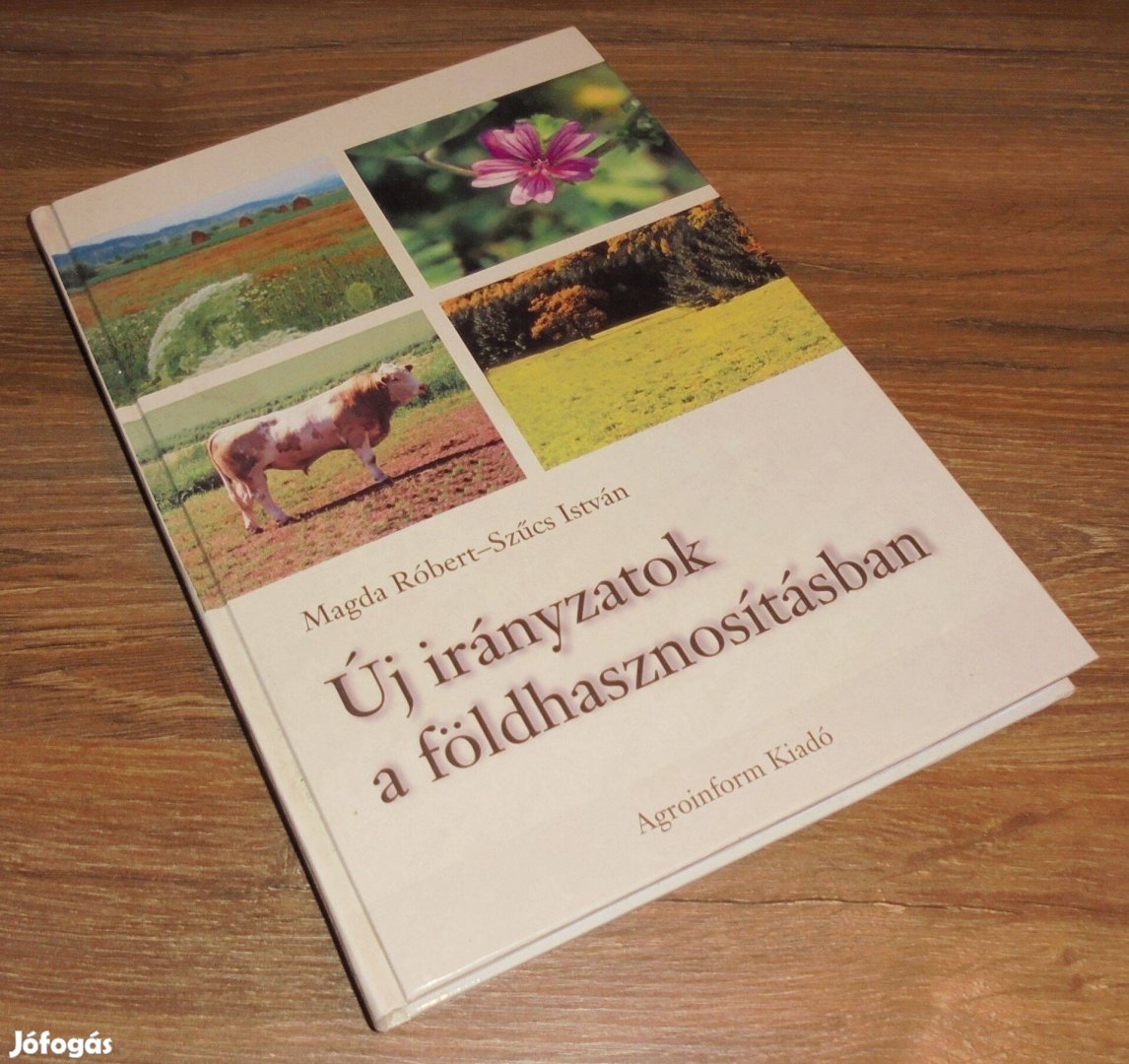 Agroinform Kiadó Új irányzatok a földhasznosításban