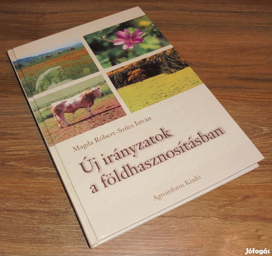 Agroinform Kiadó Új irányzatok a földhasznosításban