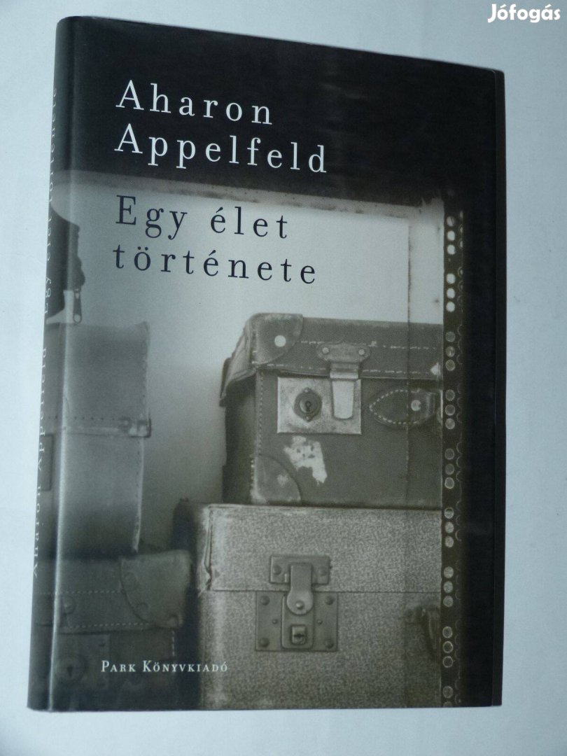 Aharon Appelfeld Egy élet története / könyv Park Könyvkiadó 2005