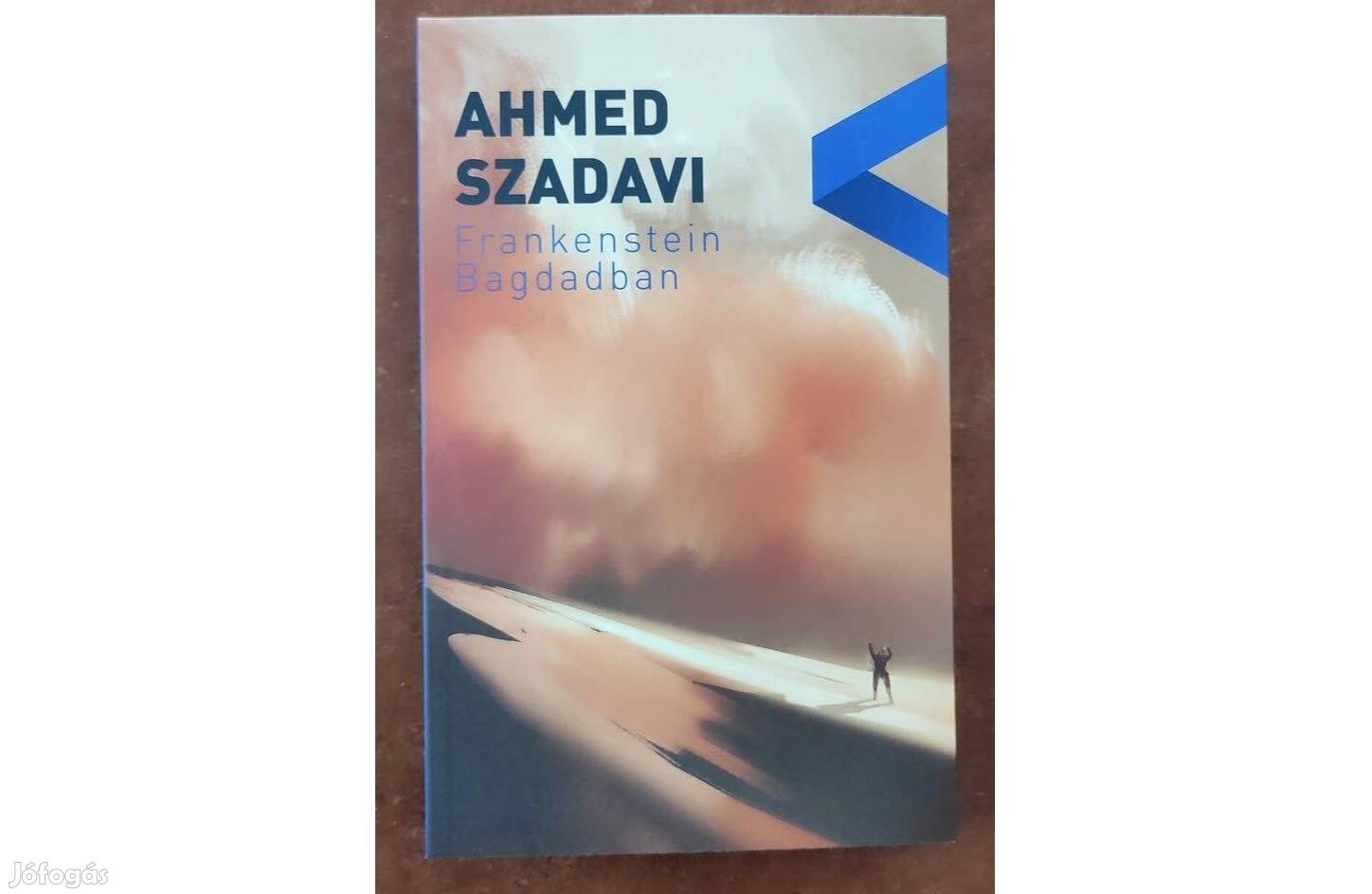 Ahmed Szadavi Frankenstein Bagdadban, új könyv eladó!