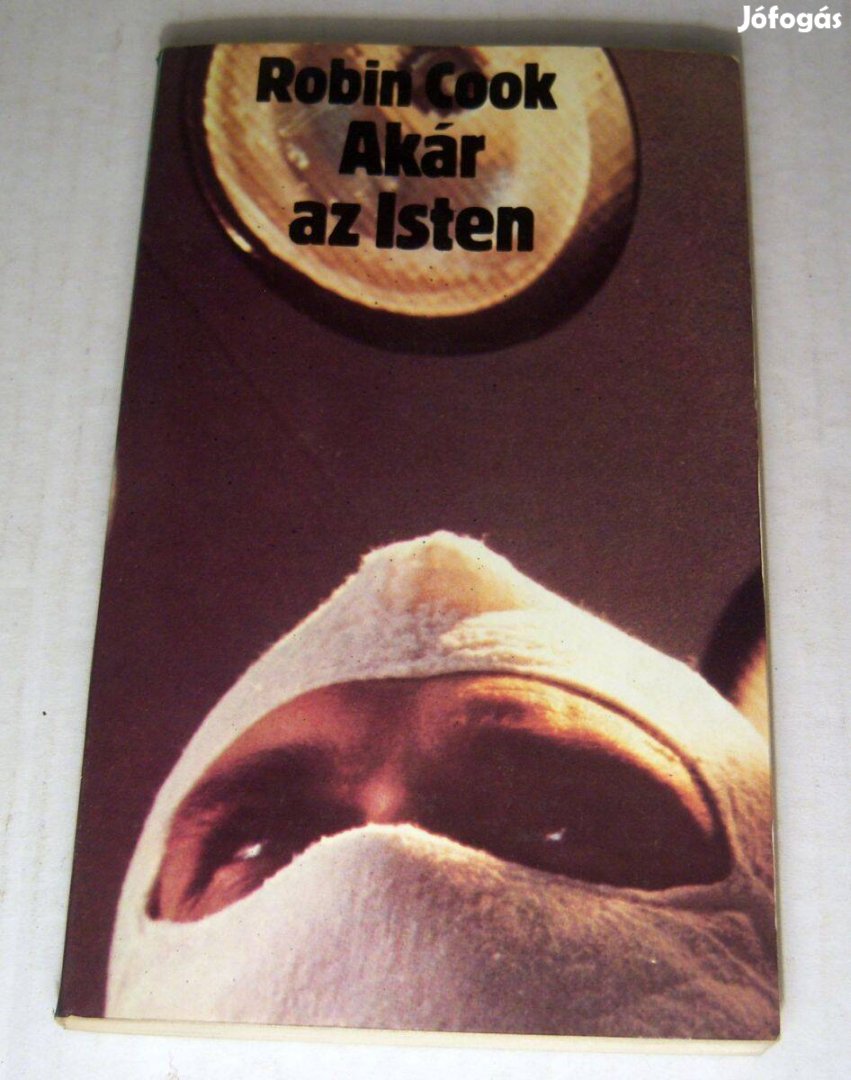 Akár az Isten (Robin Cook) 1986 (5kép+tartalom)