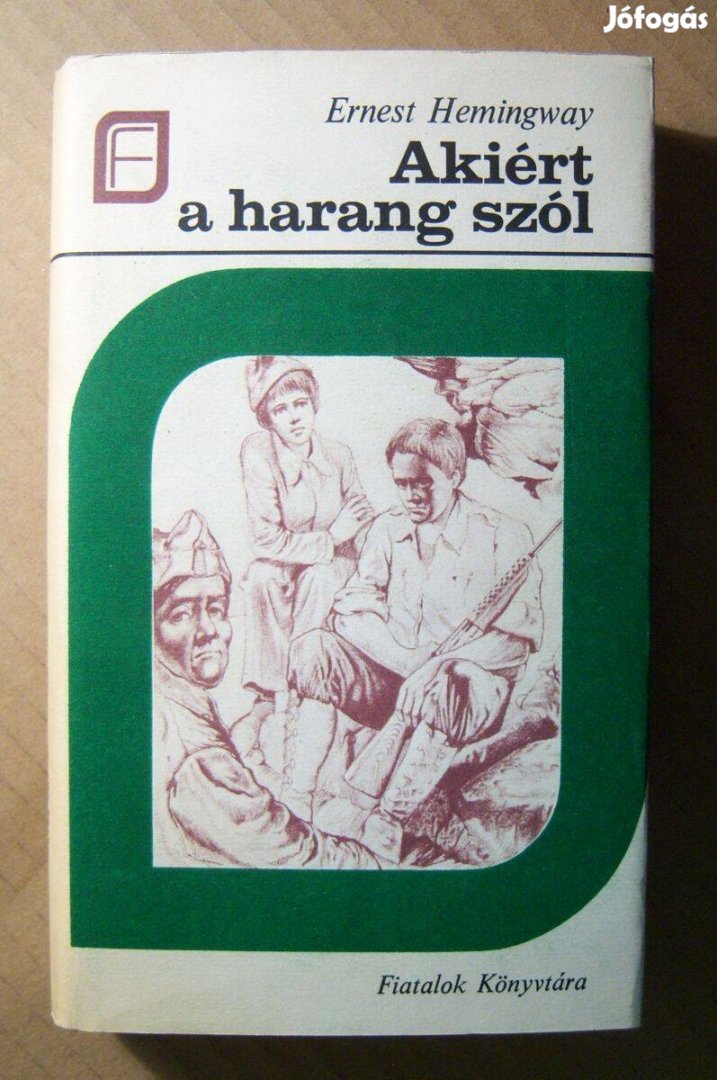 Akiért a Harang Szól (Ernest Hemingway) 1977 (foltmentes) 9kép+tartalo