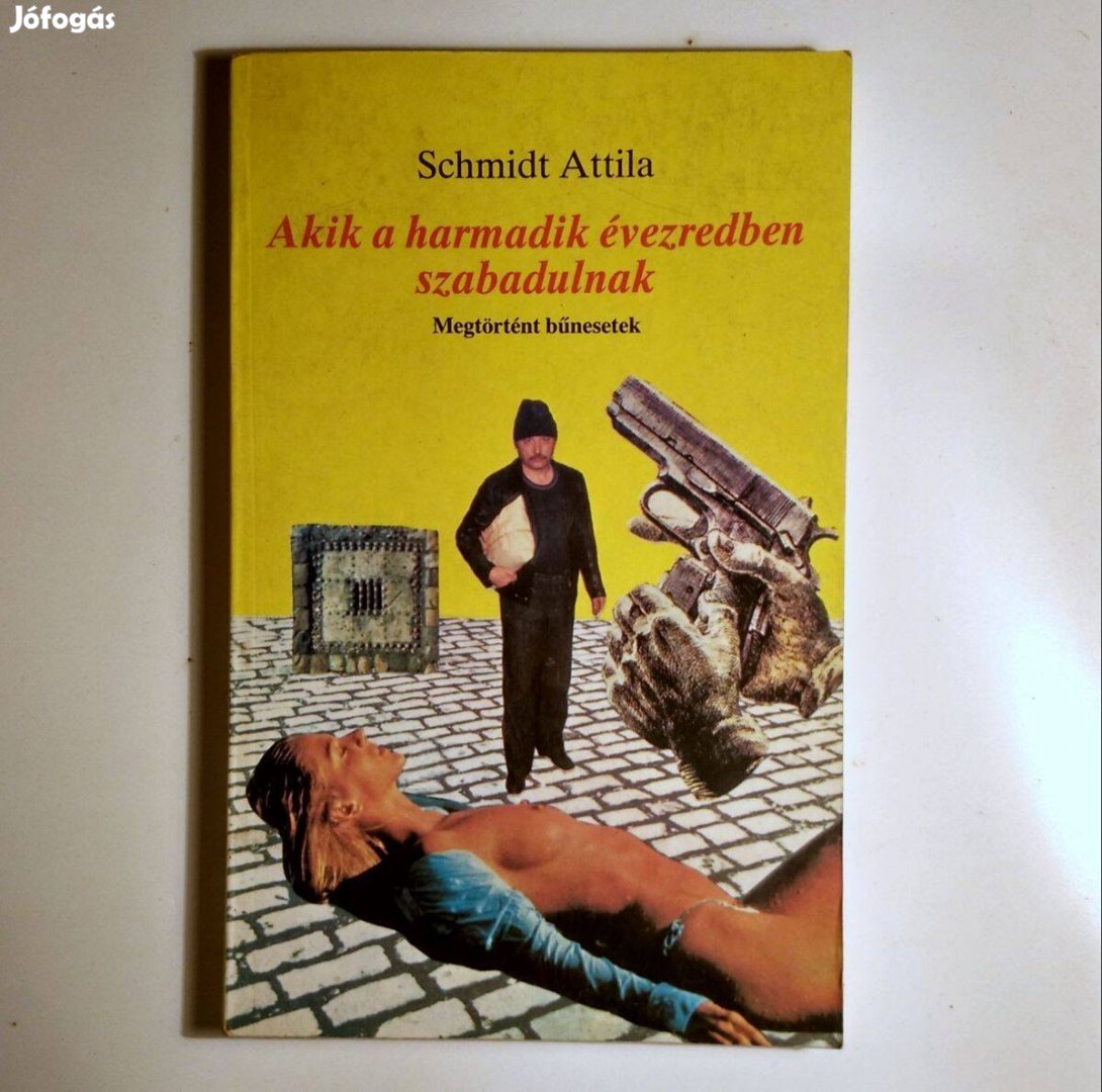 Akik a Harmadik Évezredben Szabadulnak (Schmidt Attila) 1990 (8kép+tar