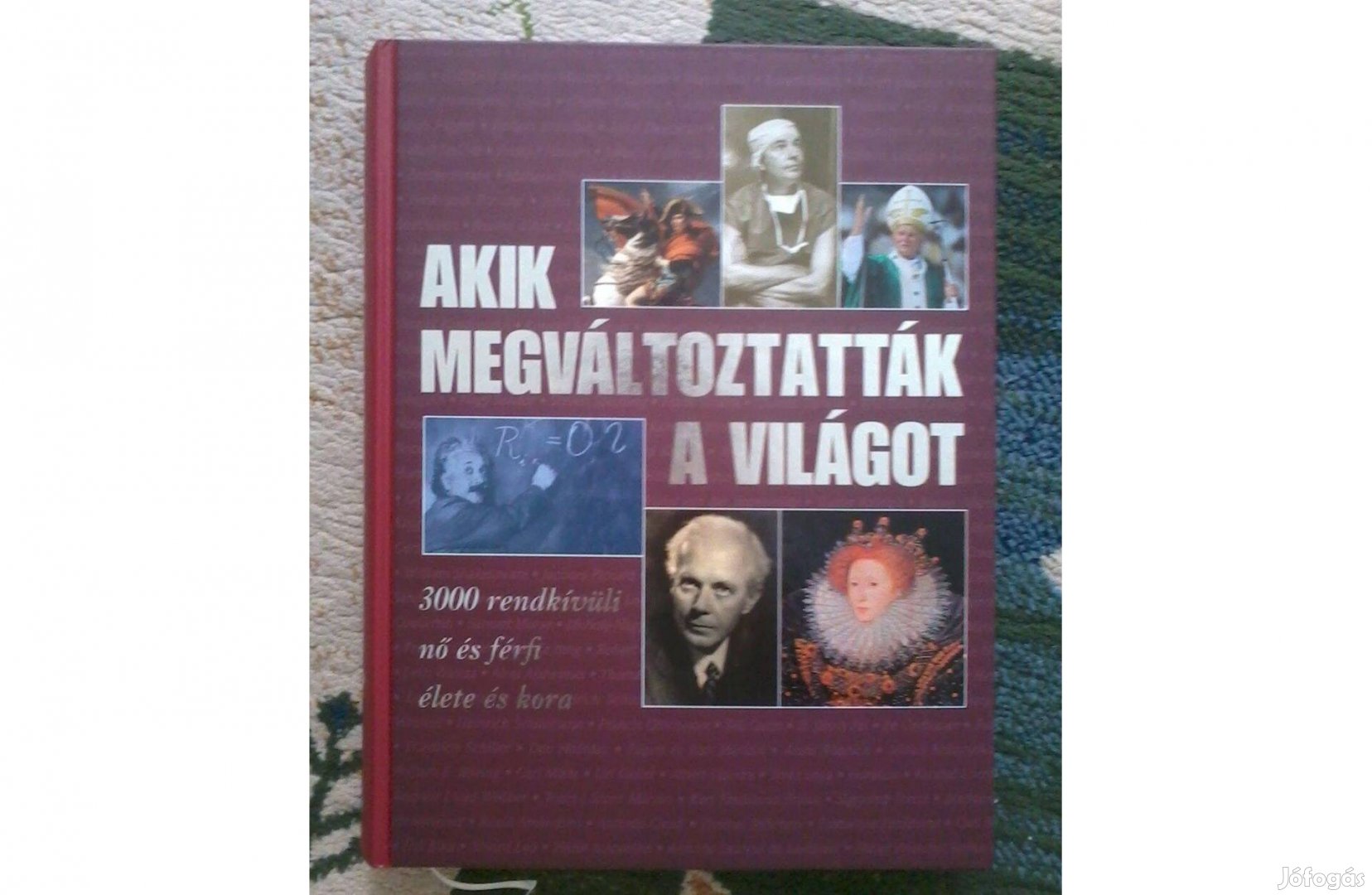 Akik megváltoztatták a világot - 3000 rendkívüli nő és férfi élete