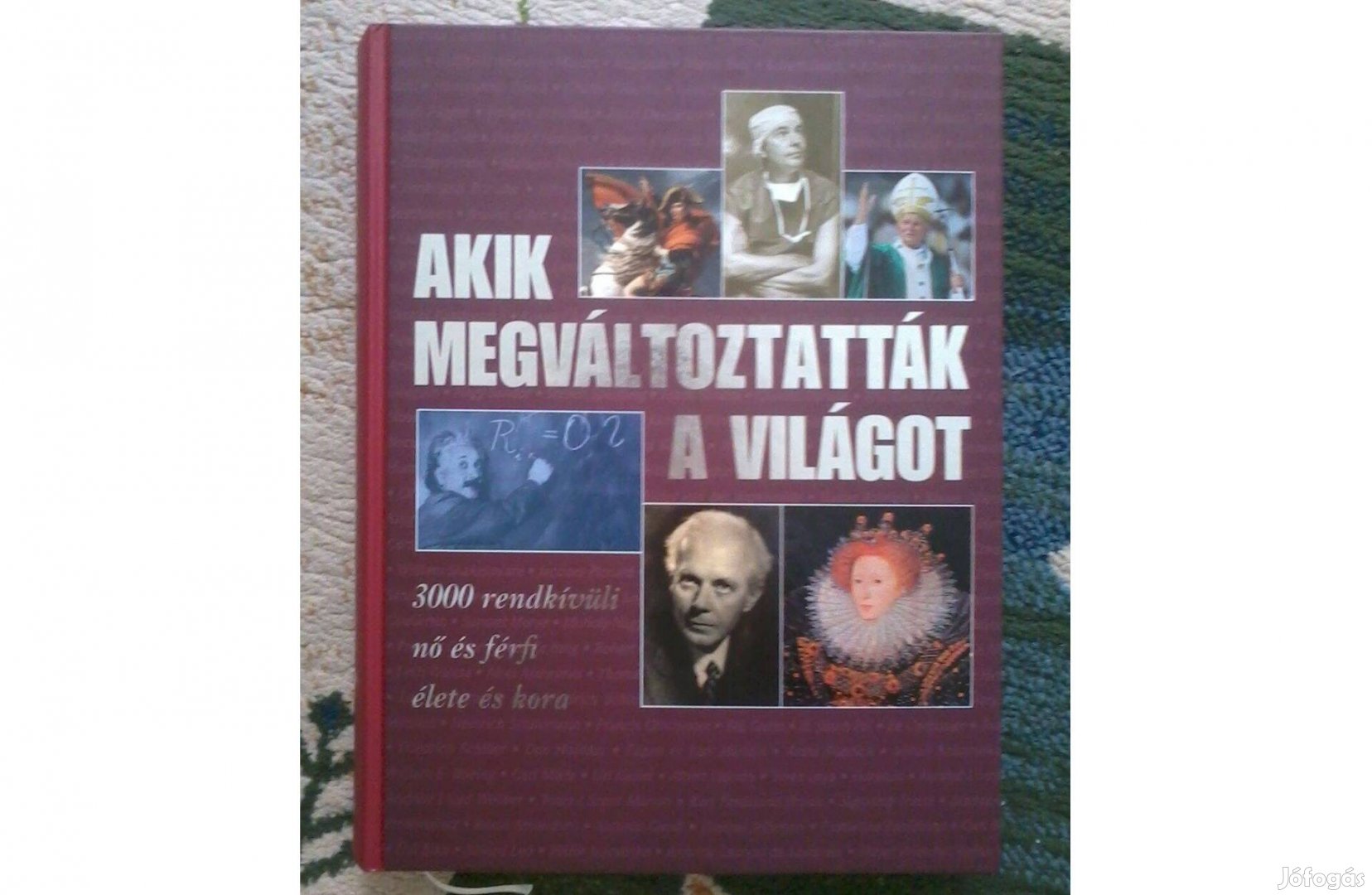 Akik megváltoztatták a világot - 3000 rendkívüli nő és férfi élete