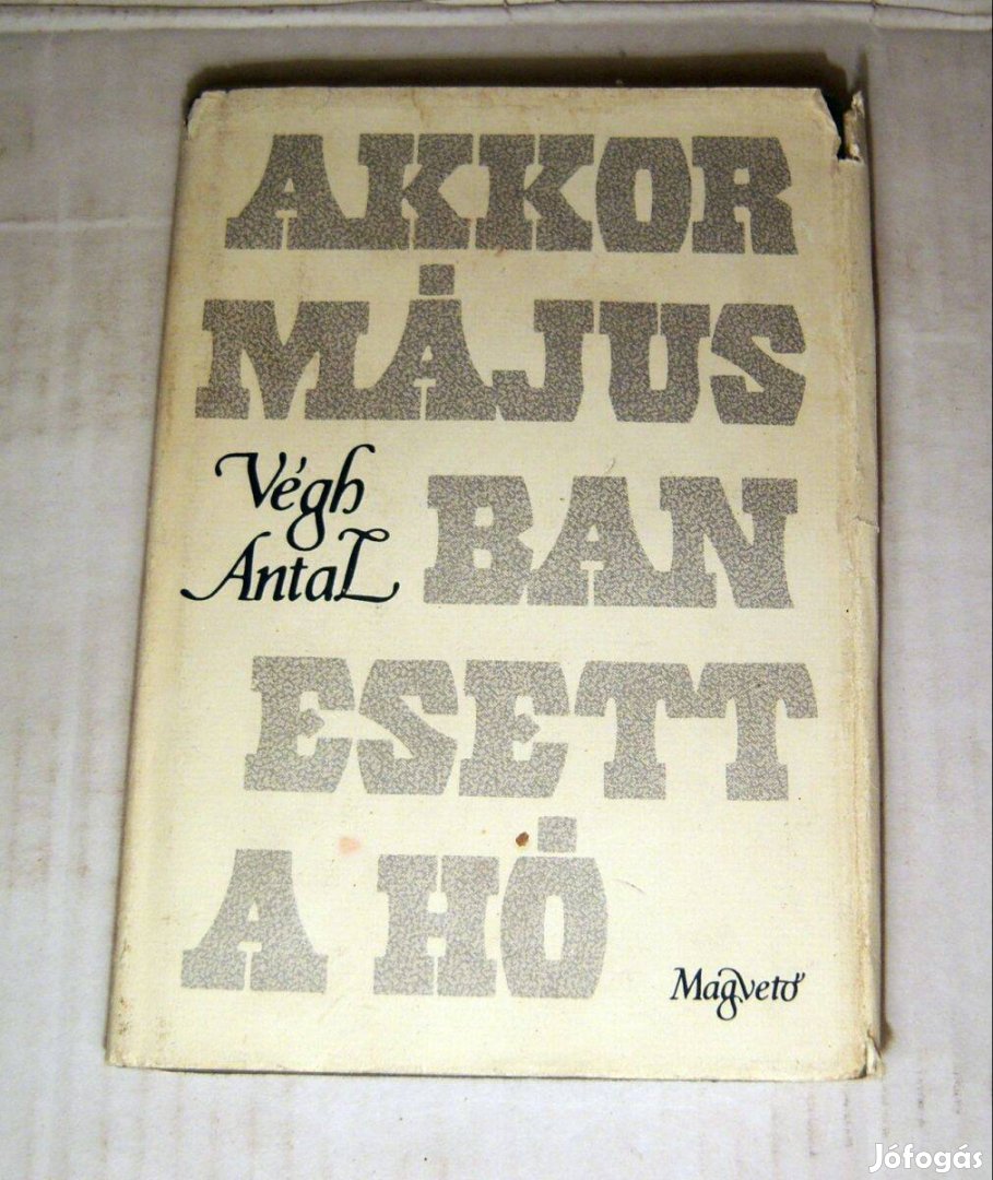 Akkor Májusban Esett a Hó (Végh Antal) 1979 (7kép+tartalom)