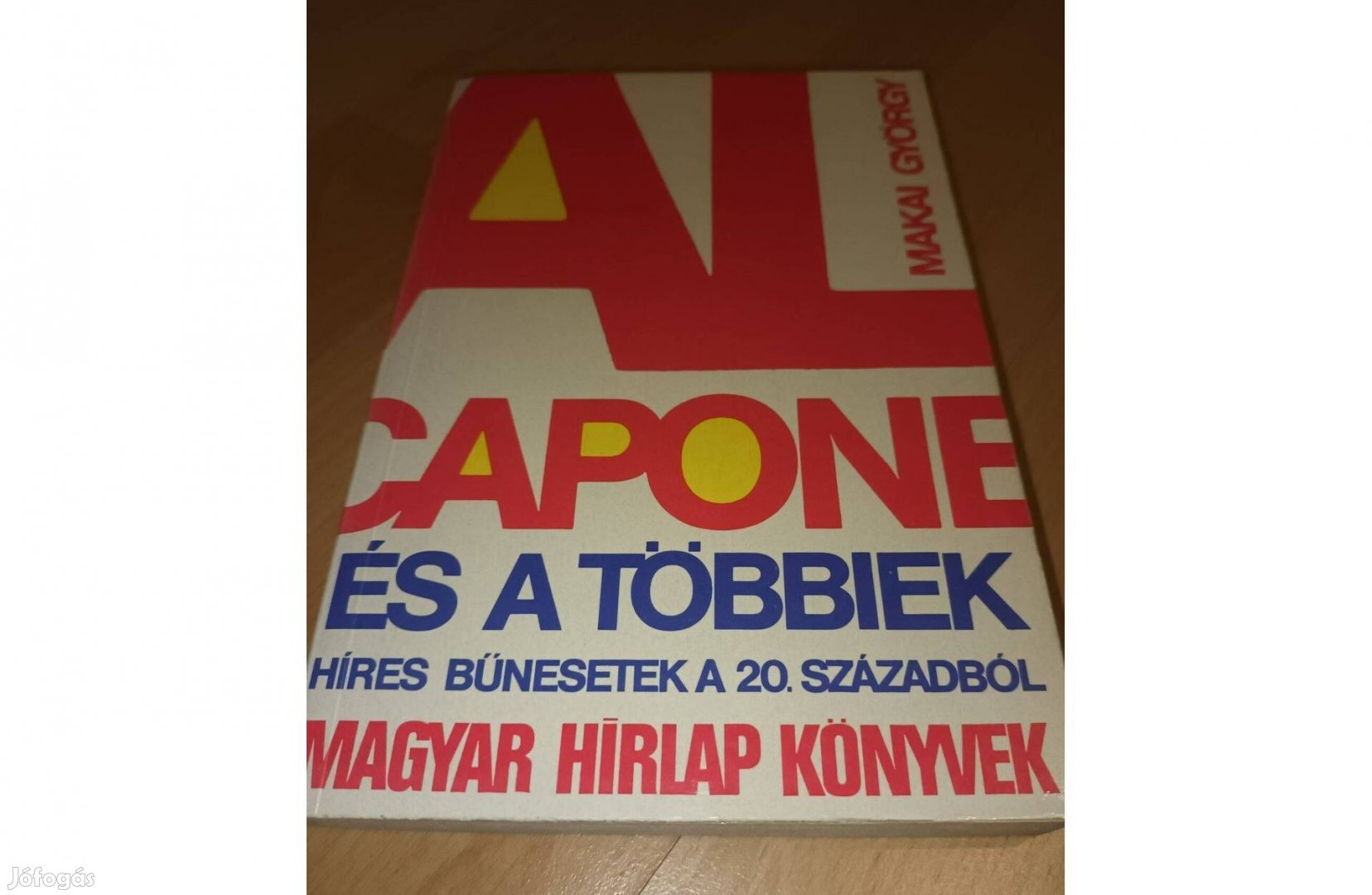 Al Capone és a többiek - Híres bűnesetek a 20. századból
