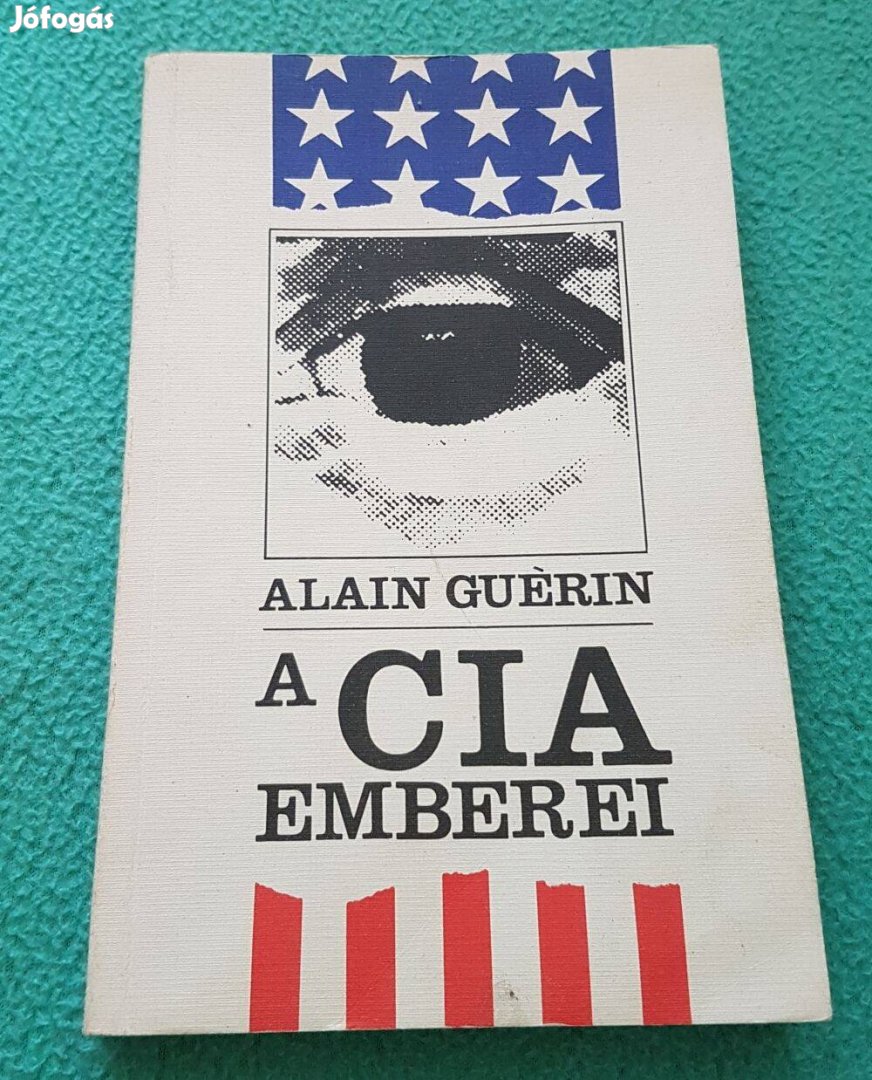 Alain Guérin - A CIA emberei könyv