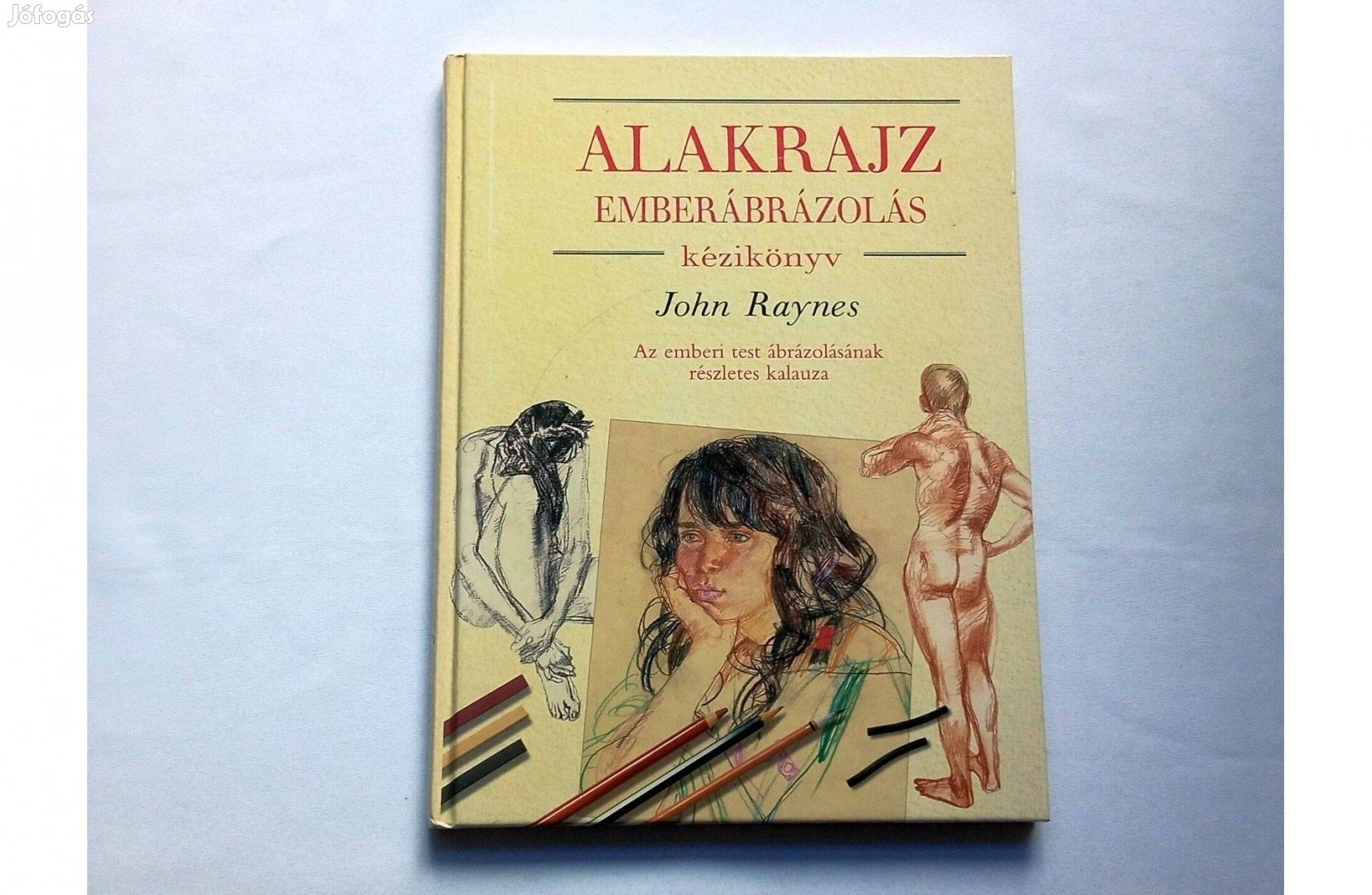 Alakrajz Emberábrázolás kézikönyv (John Raynes) * Ajándékozható példán