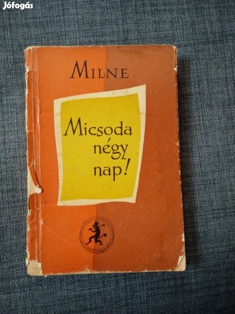 Alan Alexander Milne - Micsoda négy nap!