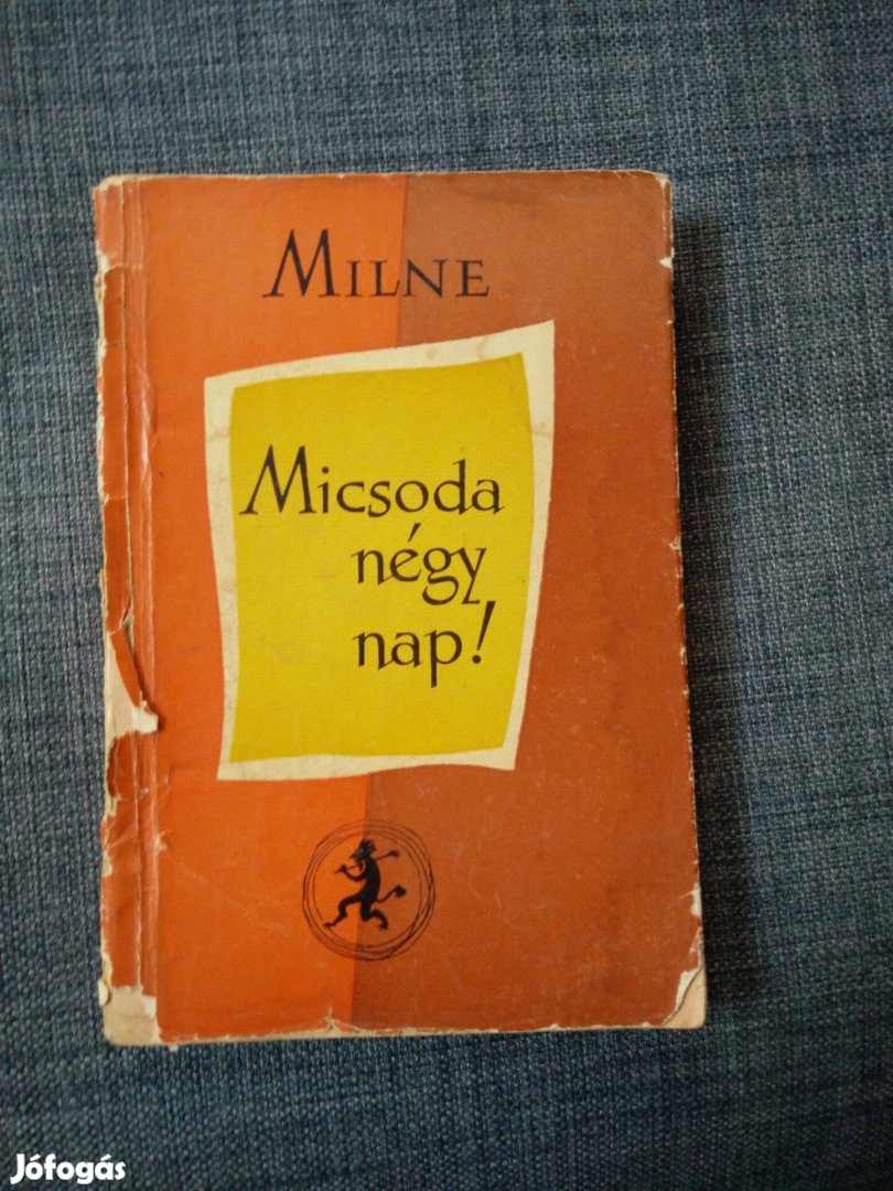 Alan Alexander Milne - Micsoda négy nap!