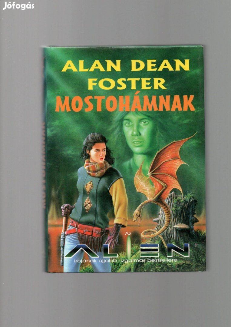 Alan Dean Foster: Mostohámnak - újszerű állapotban