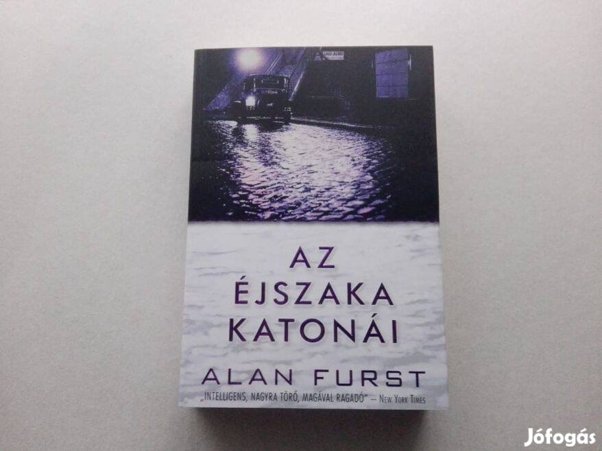 Alan Furst: Az éjszaka katonái c. új könyv eladó !