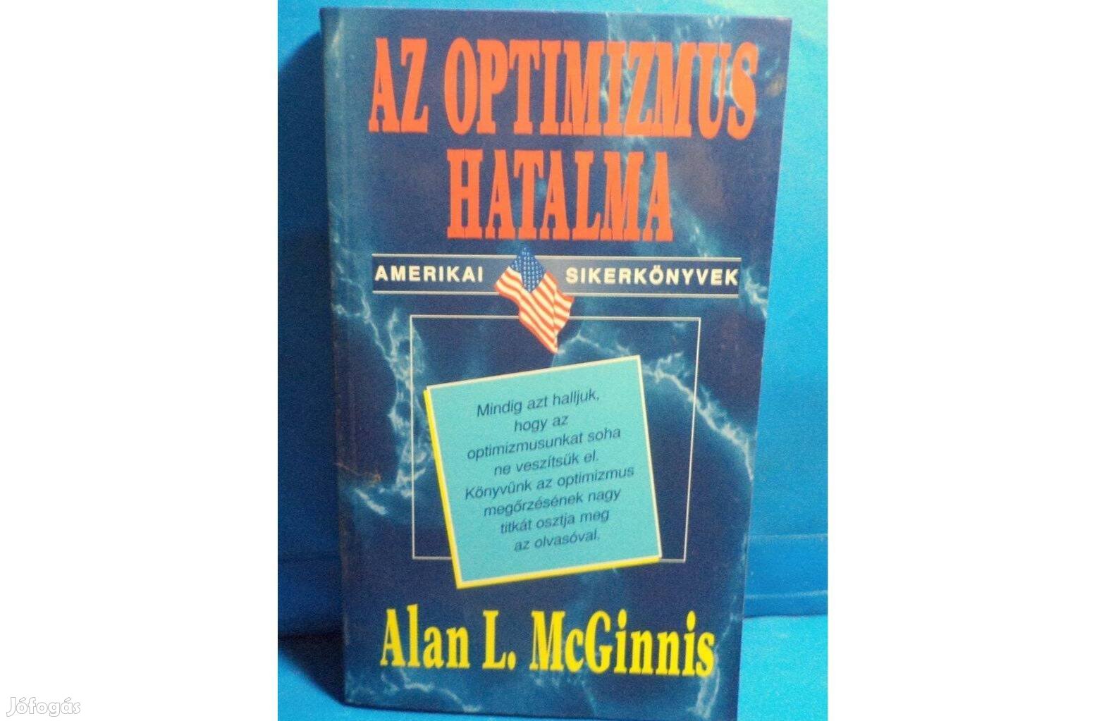Alan L. Mc Ginnis: Az optimizmus hatalma