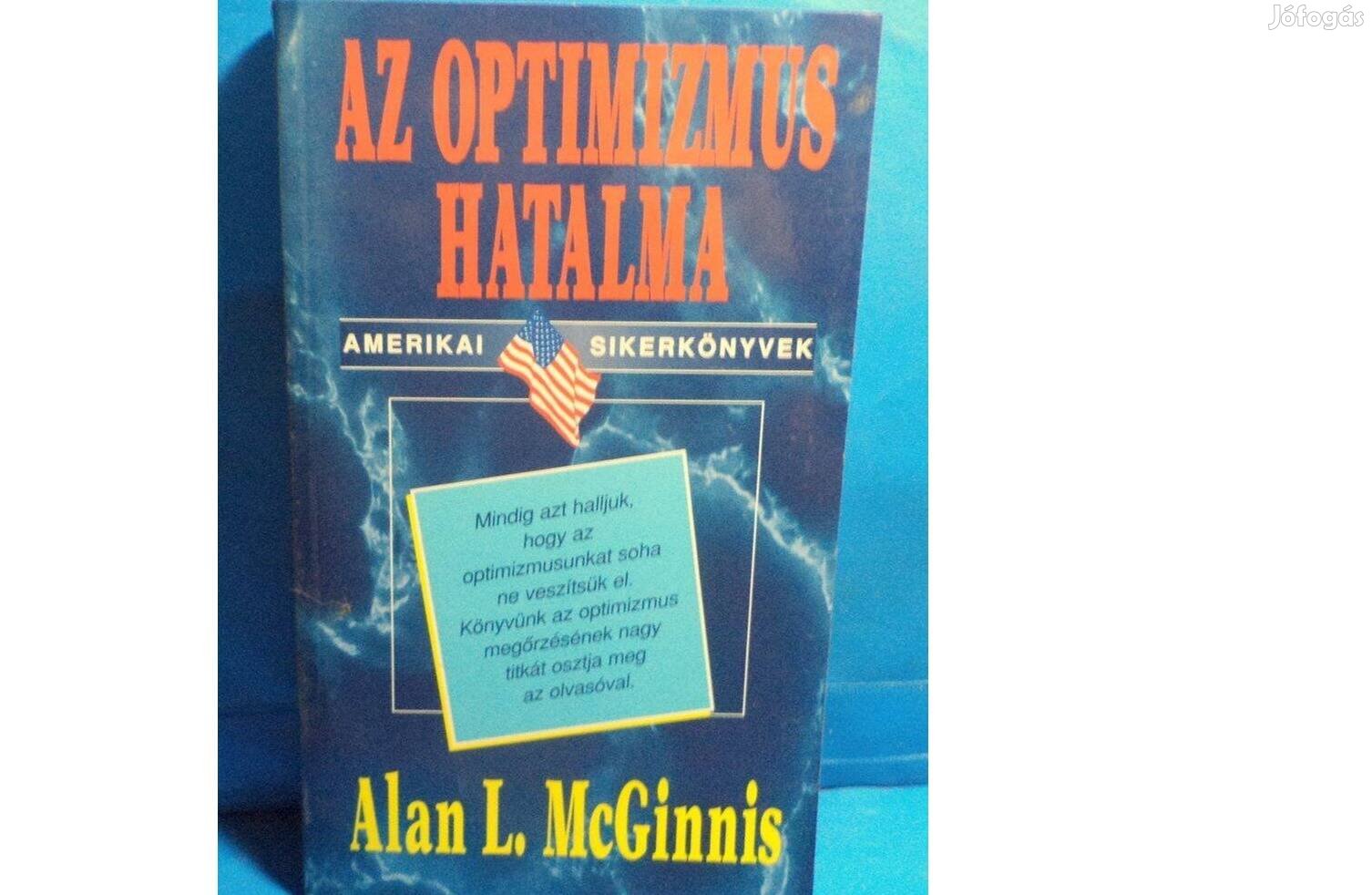 Alan L. Mc Ginnis: Az optimizmus hatalma