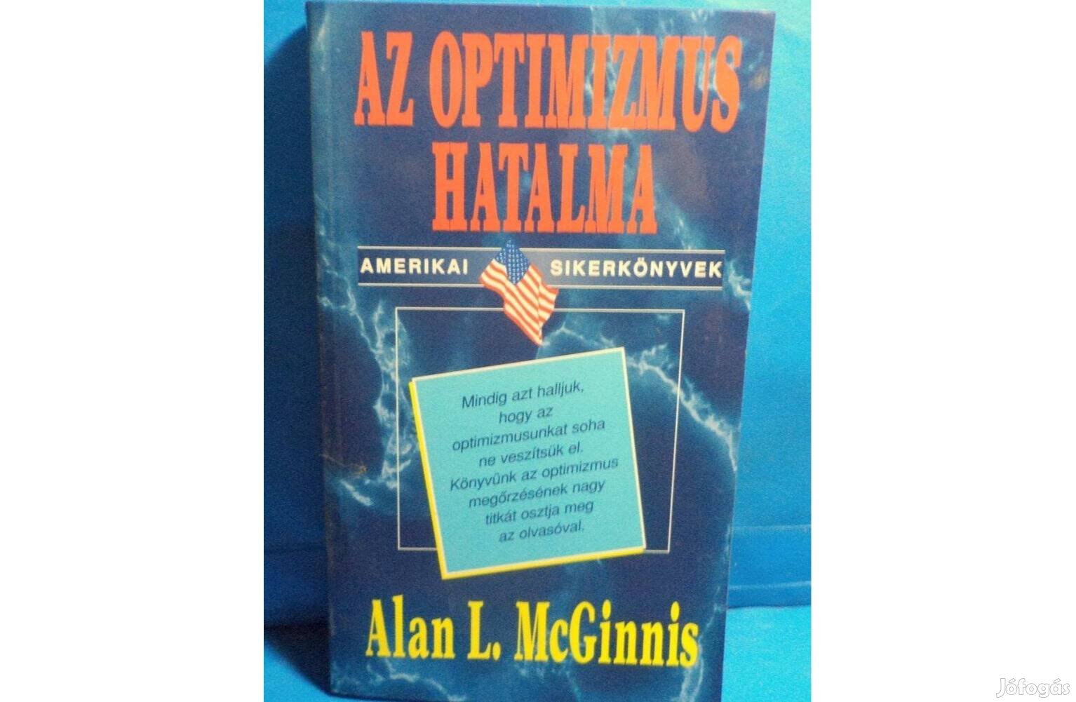 Alan L. Mc Ginnis: Az optimizmus hatalma