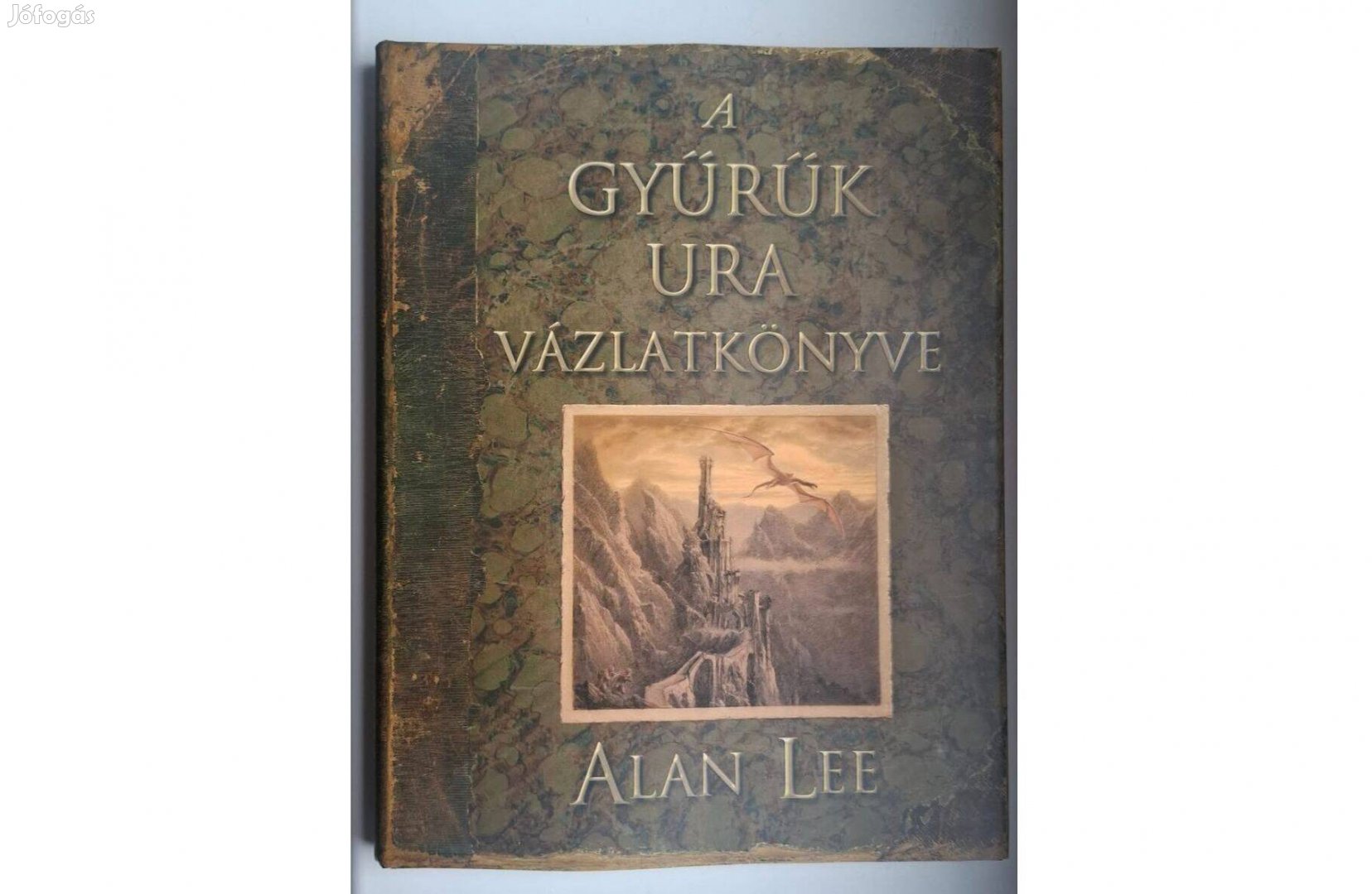 Alan Lee A Gyűrűk Ura vázlatkönyve Tolkien műveihez