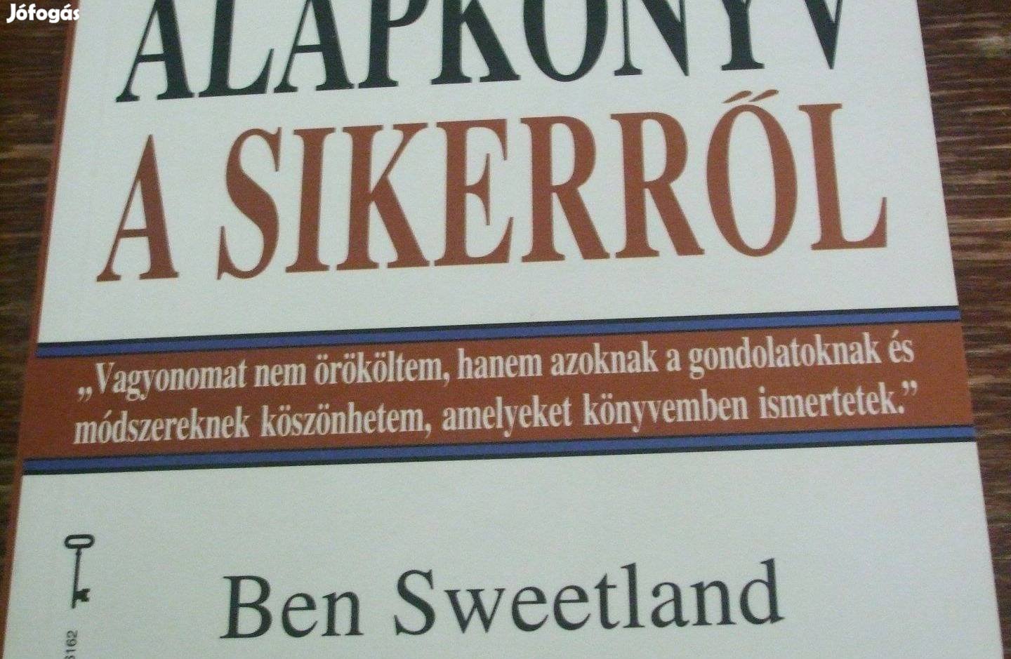 Alapkönyv a sikerről Ben Sweetland