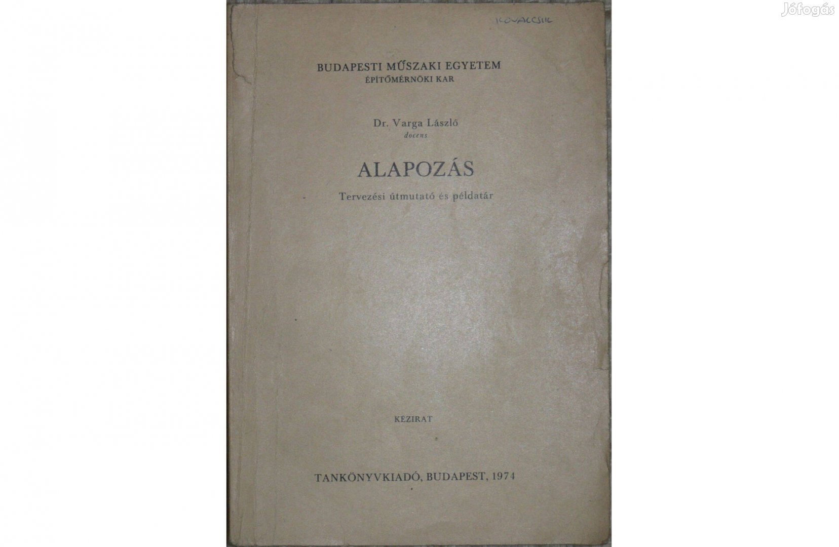 Alapozás - dr. Varga László, 1974, Tervezési útmutató és példatár
