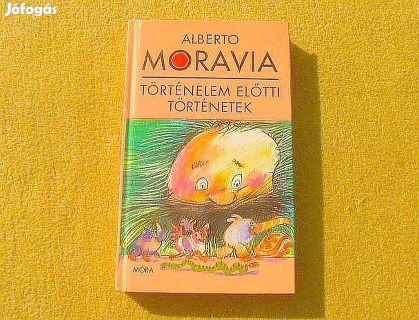 Alberto Moravia - Történelem előtti történetek - Új könyv