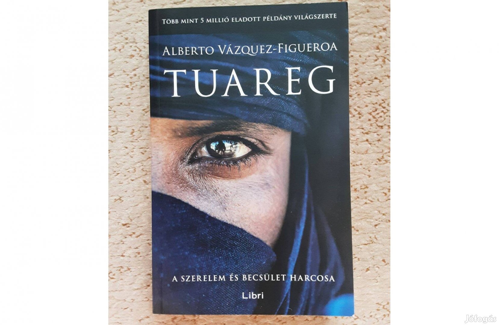 Alberto Vázquez: Figueroa: Tuareg: A szerelem és a becsület harcosa