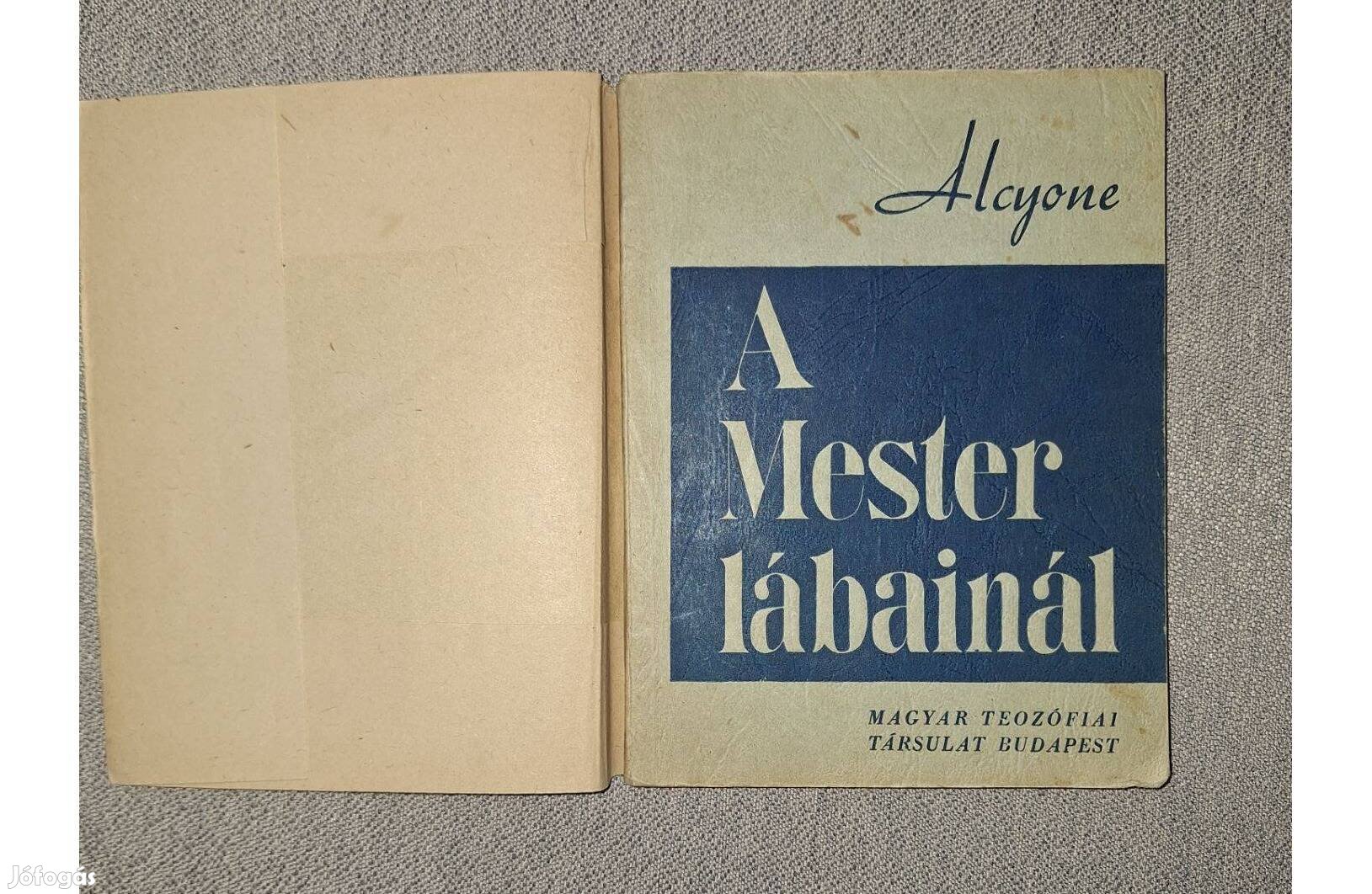 Alcyone (Krishnamurti): A Mester lábainál. Bp. 1944