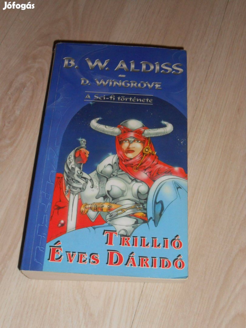 Aldiss - Wingrove: Trillió éves dáridó