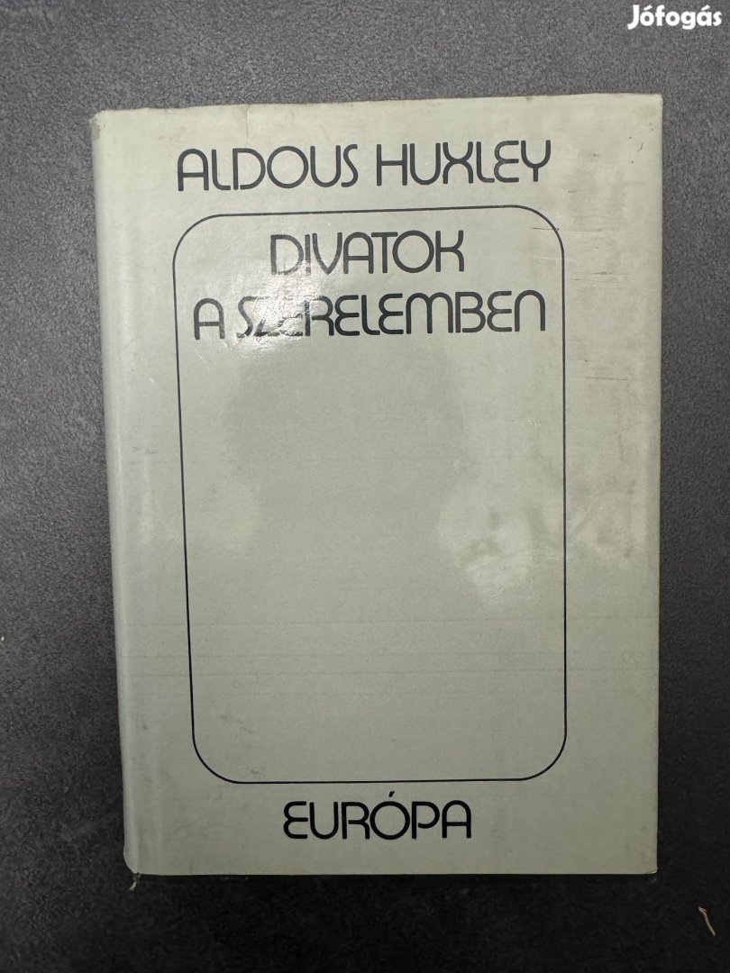 Aldous Huxley Divatok a Szerelemben