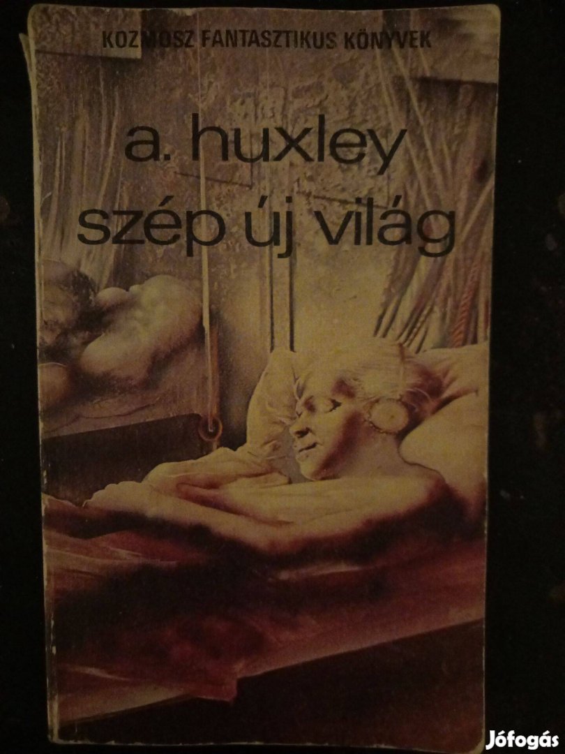 Aldous Huxley: Szép új világ