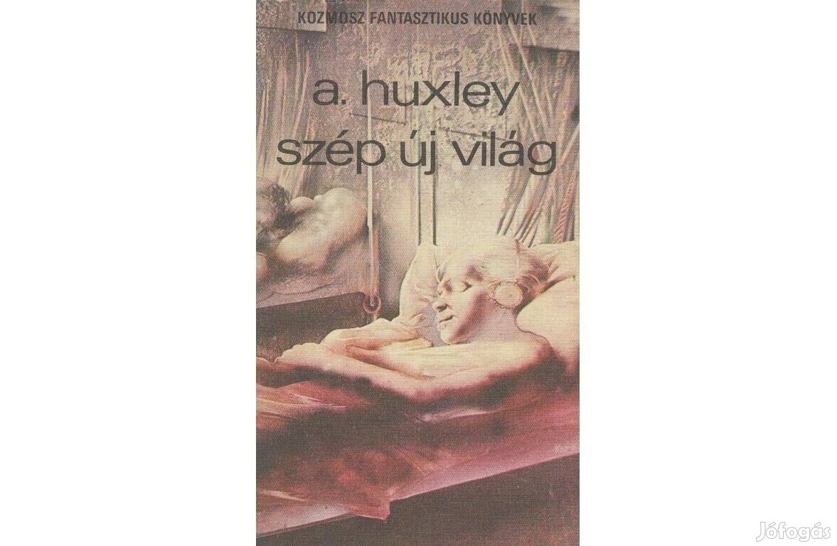 Aldous Huxley: Szép új világ