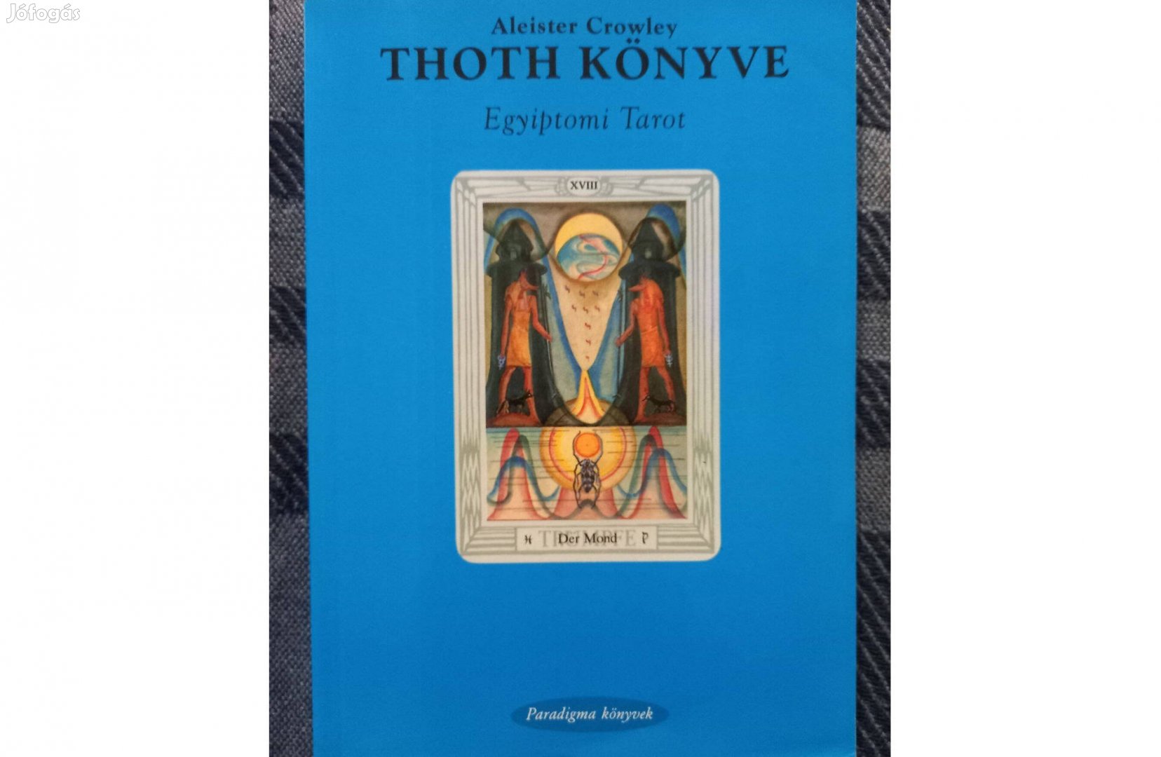 Aleister Crowley: Thoth könyve (Paradigma,1938.) jó állapotban eladó