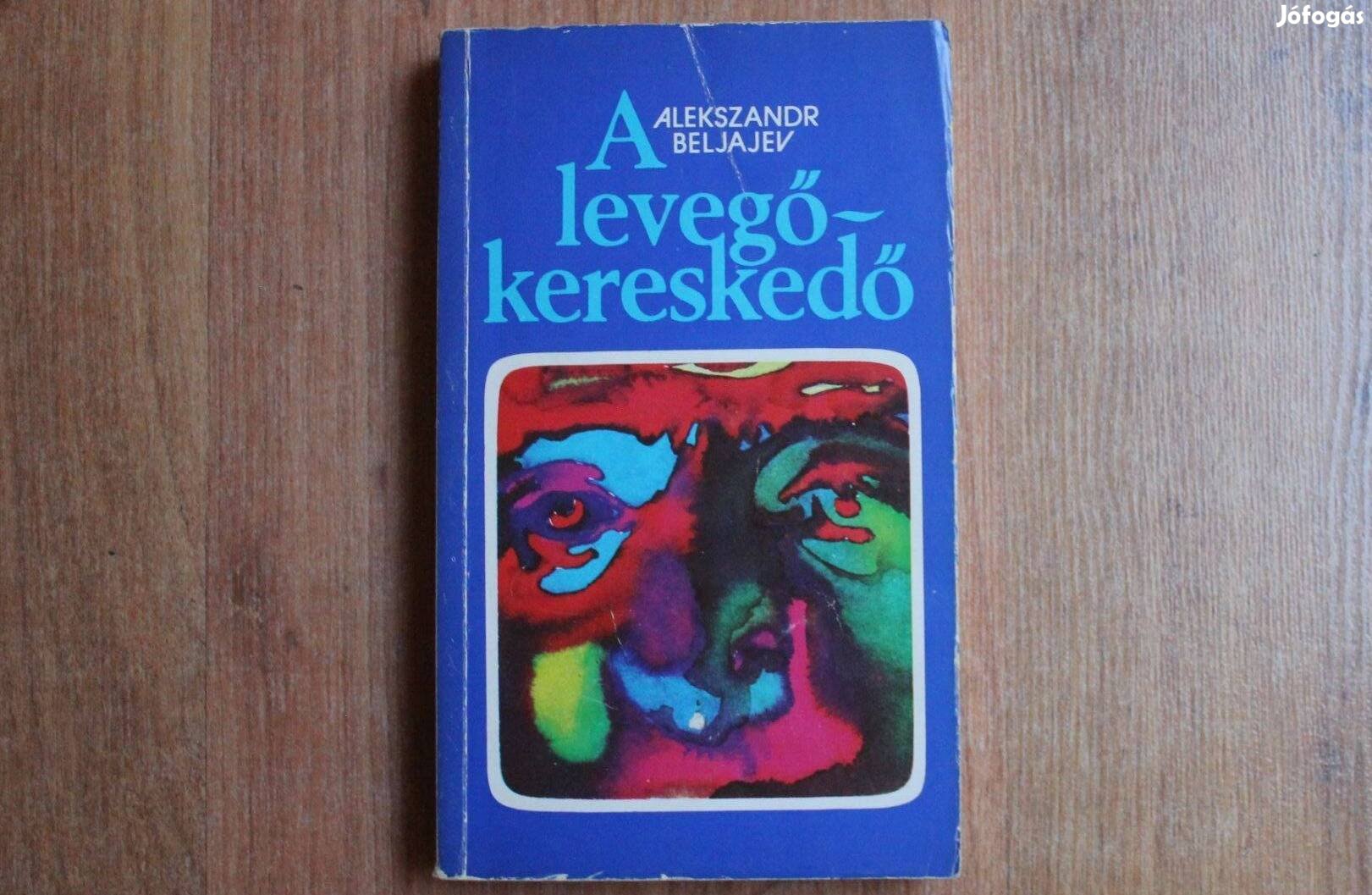 Alekszandr Beljajev - A levegőkereskedő ( Sci-Fi regények )