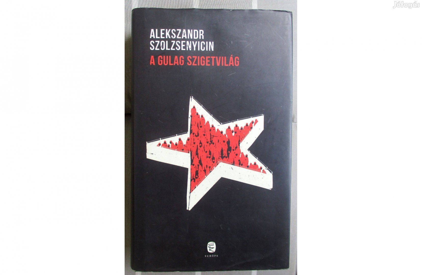 Alekszandr Szolzsenyicin: A Gulag szigetvilág 1918-1956