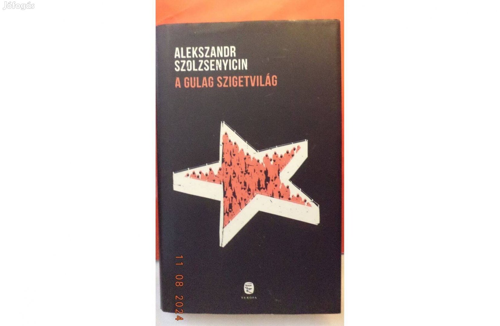 Alekszandr Szolzsenyicin: A gulag szigetvilág 1918 - 1956