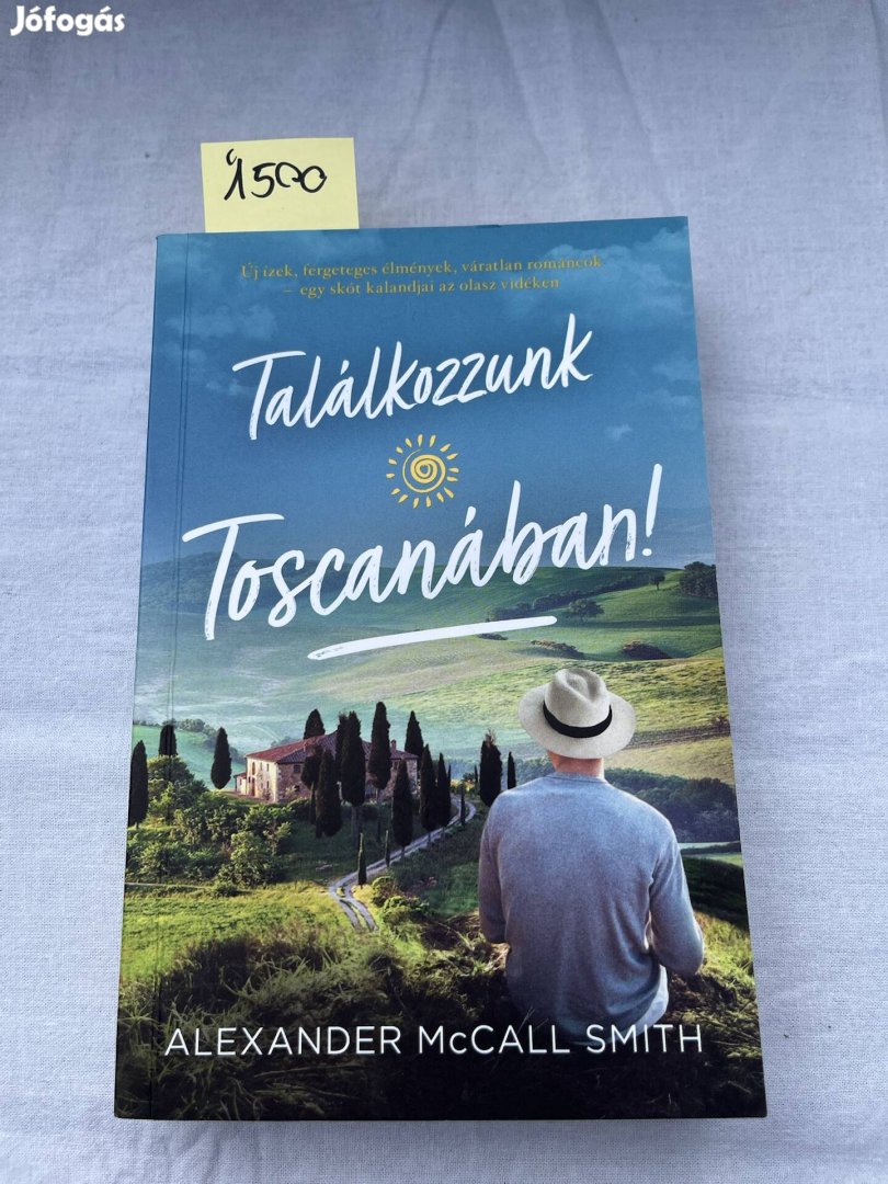 Alexander Mccall Smith: Találkozzunk Toscanában!